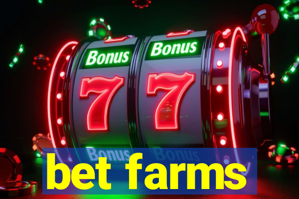 bet farms